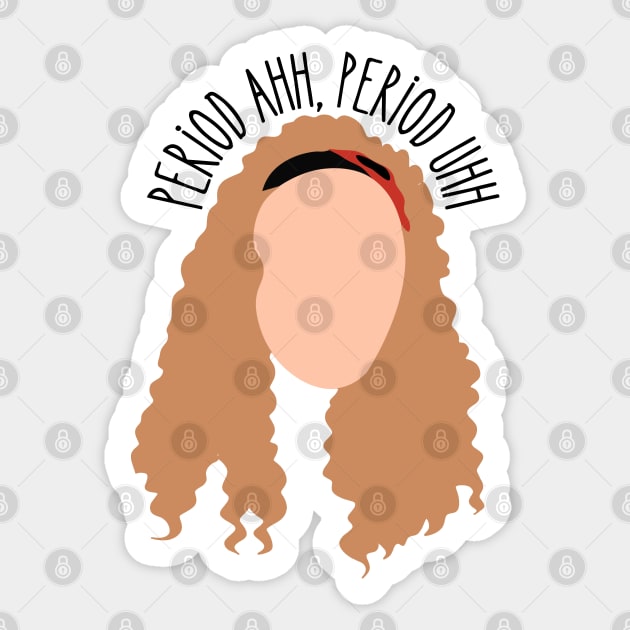 Period Ahh Period Uhh Sticker by Noureddine Ahmaymou 